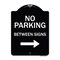 Signmission Designer Series-No Parking Between Signs Right Black & White, 24" x 18", BW-1824-9826 A-DES-BW-1824-9826 - alternate 1